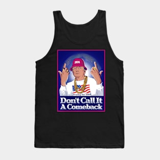 Donald Trump 2024 Don'T Call It A Comeback Usa President Tank Top